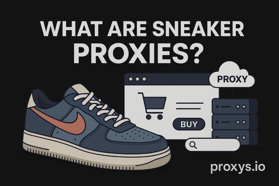 Sneaker Proxies